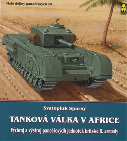 Tanková válka v Africe III. - Výzbroj a výstroj pancéřových jednotek britské 8. armády