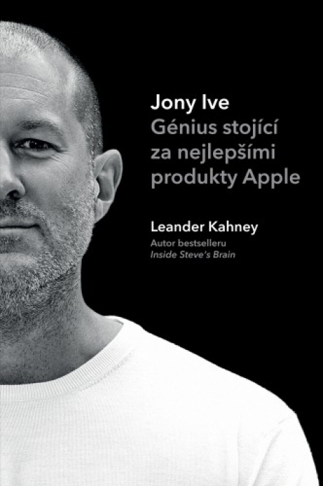 Jony Ive – Génius stojící za nejlepšími produkty Apple - 