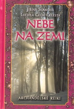 Nebe na zemi - Archandělské reiki