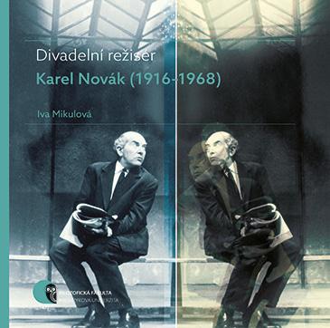 Divadelní režisér Karel Novák (19161968) - 