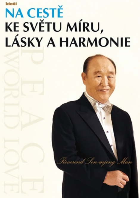 Na cestě ke světu míru, lásky a harmonie - 