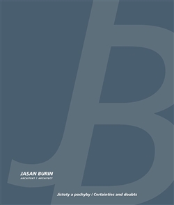 Jasan Burin architekt: Jistoty a pochyby - Klára Brůhová