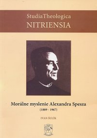 Morálne myslenie Alexandra Spesza (1889-1967) - Ivan Šulík