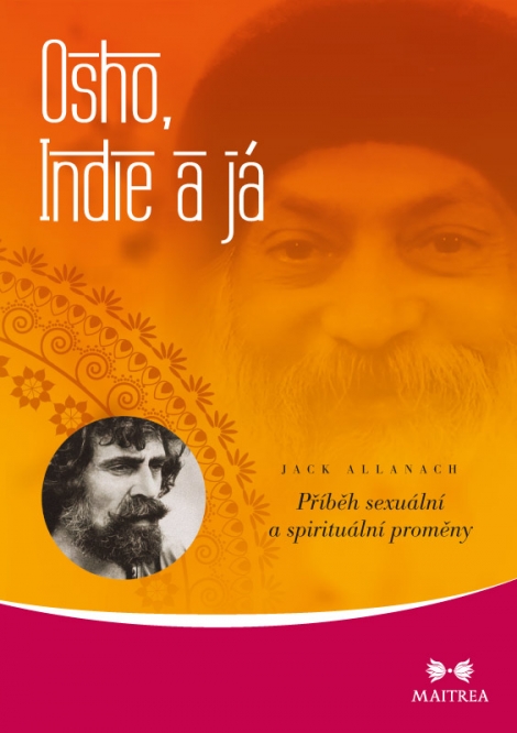 Osho, Indie a já - Příběh sexuální a spirituální proměny