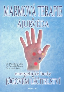 Marmová terapie a ájurvéda - Energetické body v jógovém léčitelství