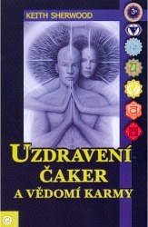 Uzdravení čaker a vědomí karmy - 
