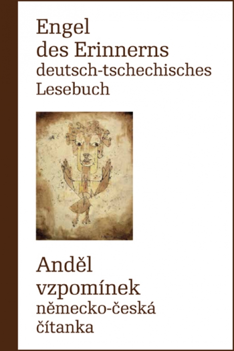 Engel des Erinnerns- Deutsch-tschechisches Lesebuch / Anděl vzpomínek - německo-česká čítanka - 