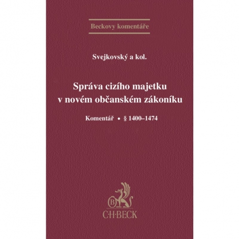 Správa cizího majetku v novém občanském zákoníku. Komentář. § 1400-1474 - 