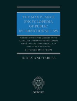 The Max Planck Encyclopedia of Public International Law - Rudiger Wolfrum