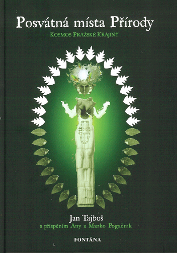 Posvátná místa Přírody - Kosmos pražské krajiny