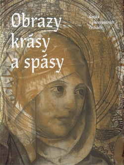 Obrazy krásy a spásy. Gotika v jihozápadních Čechách - 