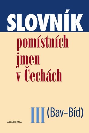 Slovník pomístních jmen v Čechách III. (Bav-Bíd) - 