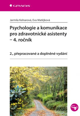 Psychologie a komunikace pro zdravotnické asistenty – 4. ročník - 2., přepracované a doplněné vydání