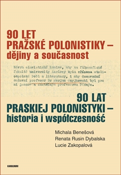 90 let pražské polonistiky - dějiny a současnost - 