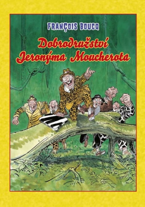 Dobrodružství Jeronýma Moucherota (pevná) - Mistrovská díla evropského komiksu 13