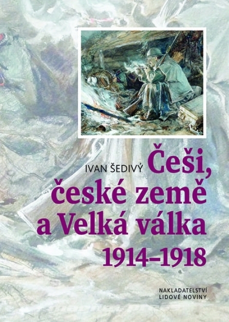 Češi, české země a Velká válka 1914-1918 - 