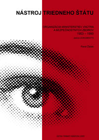 Organizácia ministerstiev vnútra a bezpečnostných zborov 1953 - 1990 - Nástroj triedneho štátu