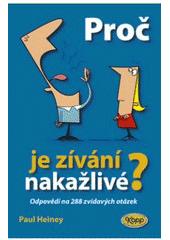Proč je zívání nakažlivé? - Odpovědi na 288 zvídavých otázek