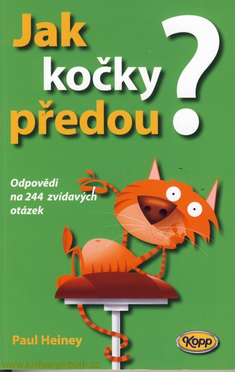 Jak kočky předou? - Odpovědi na 244 zvídavých otázek