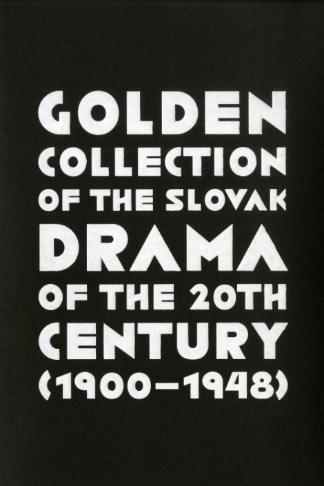 Golden Collection of the Slovak Drama of the 20th Century (1900-1948) - 