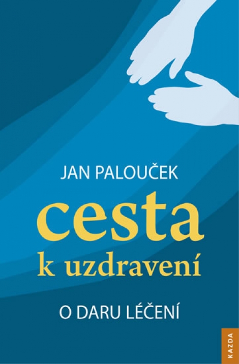 Cesta k uzdravení - Jan Palouček