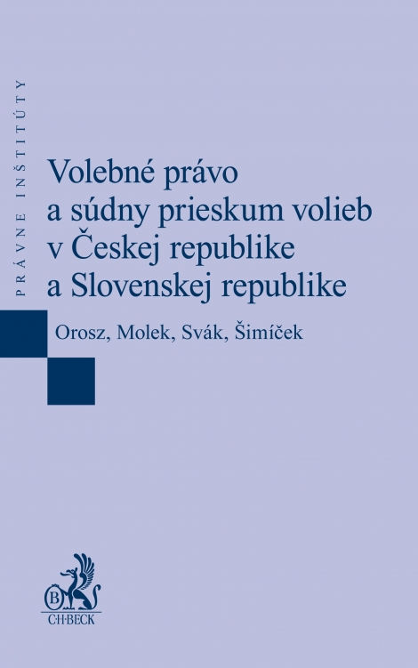 Volebné právo a súdny prieskum volieb v Českej republike a Slovenskej republike - 