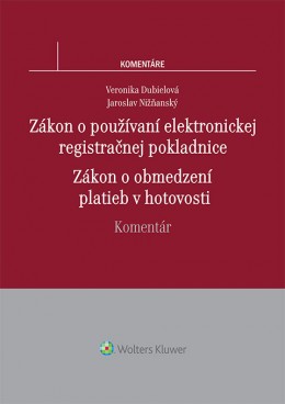 Zákon o používaní elektronickej registračnej pokladnice - Zákon o obmedzení platieb v hotovosti. Komentár