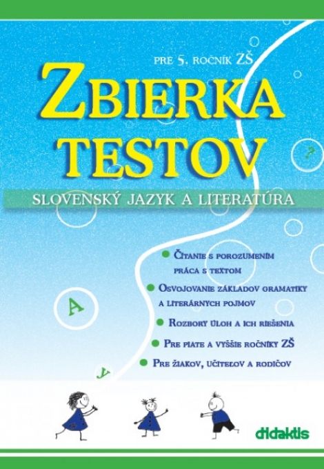 Zbierka testov pre 5. ročník ZŠ - Slovenský jazyk a literatúra