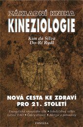 Základní kniha Kineziologie - Nová cesta ke zdraví pro 21. století