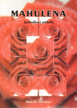 Mahulena - pohádkový příběh