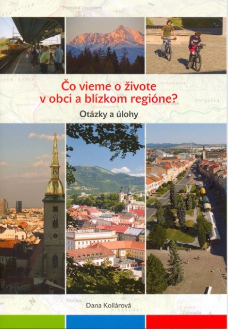Vlastiveda - Čo vieme o živote v obci a blízkom regióne? - Dana Kollárová