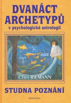 Dvanáct archetypů - v psychologické astrologii