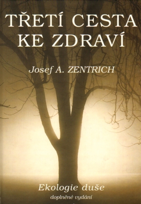 Třetí cesta ke zdraví - Ekologie duše