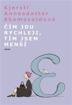 Čím jdu rychleji, tím jsem menší - 