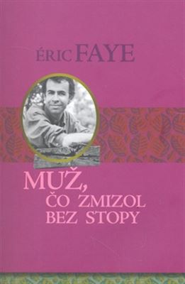 Muž, čo zmizol bez stopy - 