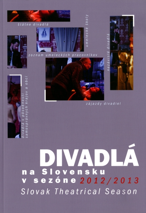 Divadlá na Slovensku v sezóne 2012/2013 - Slovak Theatrical Season