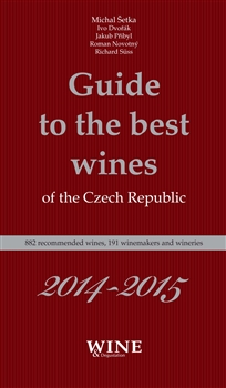 Guide to the best wines of the the Czech Republic 2014-2015 - 882 recommended wines, 191 winemakers and wineries