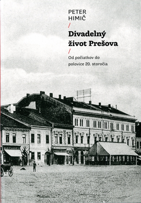 Divadelný život Prešova - Od počiatkov do polovice 20. storočia