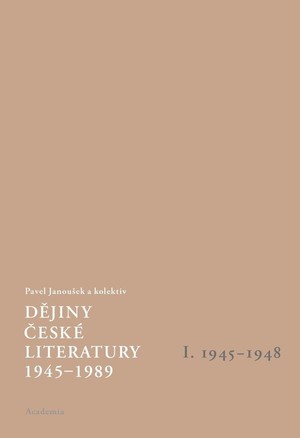 Dějiny české literatury I. (1945-1989) +CD - 1945-1948