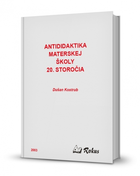Antididaktika materskej školy 20. storočia - 