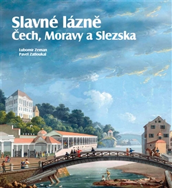 Slavné lázně Čech, Moravy a Slezska - 