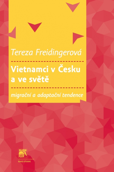 Vietnamci v Česku a ve světě - Migrační a adaptační tendence