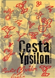 Cesta Ypsilon - aneb Od počátku k dnešku