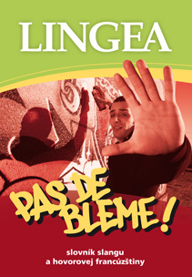 Pas de Bleme! - Slovník slangu a hovorovej francúzštiny