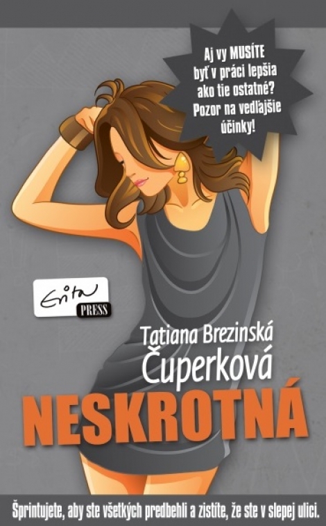 Neskrotná - Šprintujete, aby ste všetkých predbehli a zistíte, že ste v slepej ulici
