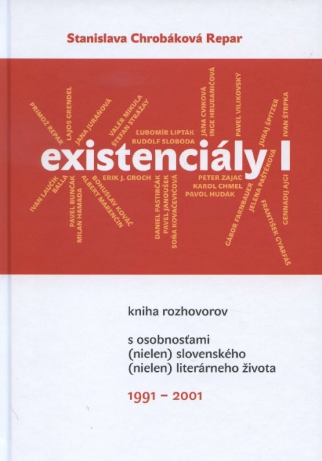 Existenciály I - kniha rozhovorov s osobnosťami (nielen) slovenského (nielen) lieterárneho života 1991-2001