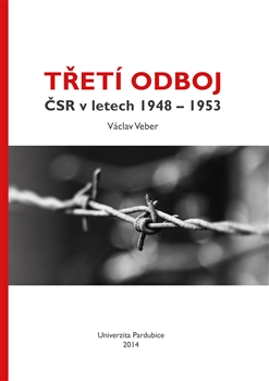 Třetí odboj ČSR v letech 1948 - 1953 - 