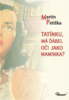 Tatínku, má ďábel oči jako maminka? - 