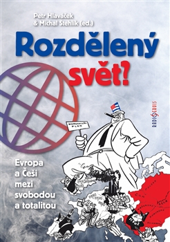 Rozdělený svět - Evropa a Češi mezi svobodou a totalitou