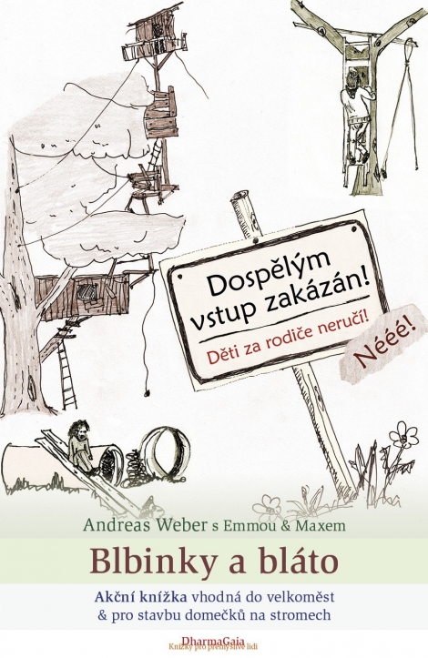 Blbinky a bláto - Akční knížka whodná do velkoměst a pro stavbu domečků na stromech